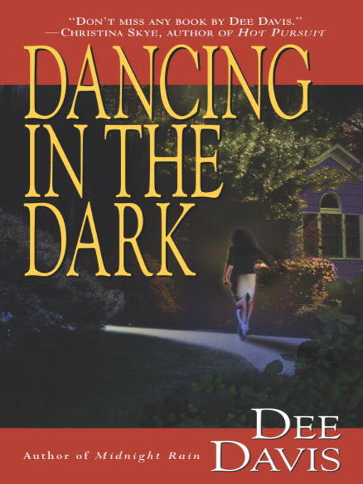 Title details for Dancing in the Dark by Dee Davis - Available